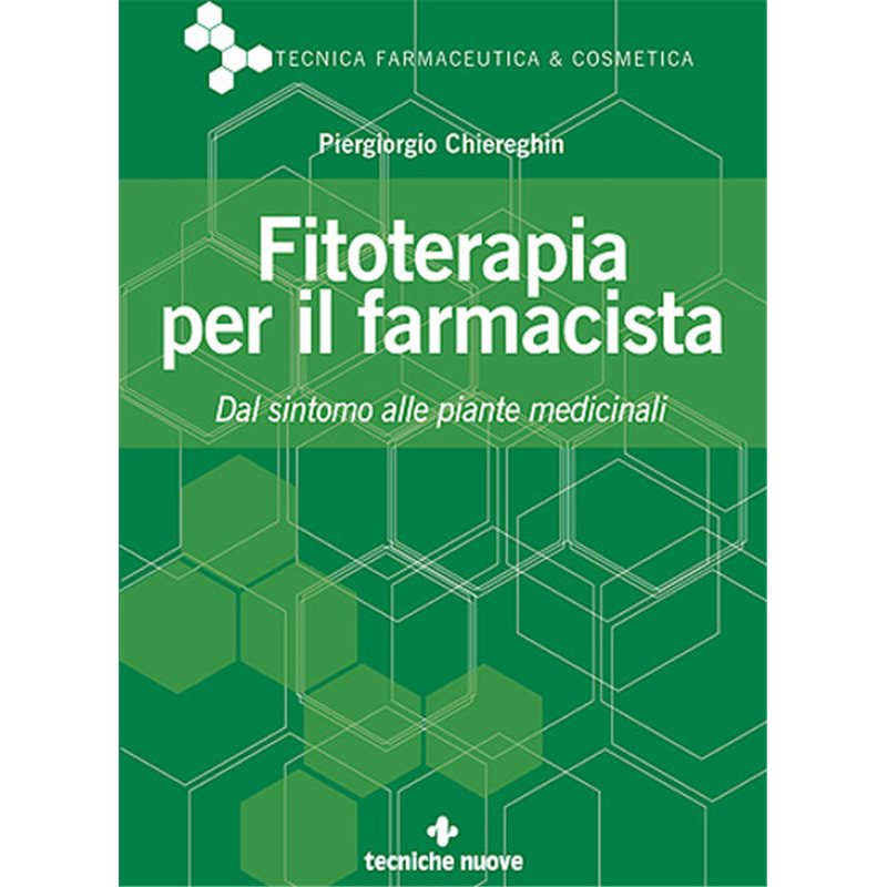 Fitoterapia per il farmacista - Dal sintomo alle piante medicinali